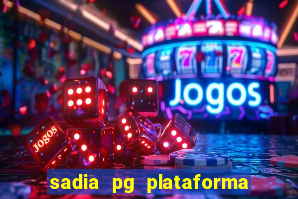 sadia pg plataforma de jogos